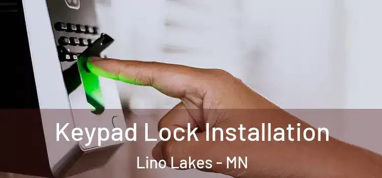 Keypad Lock Installation Lino Lakes - MN