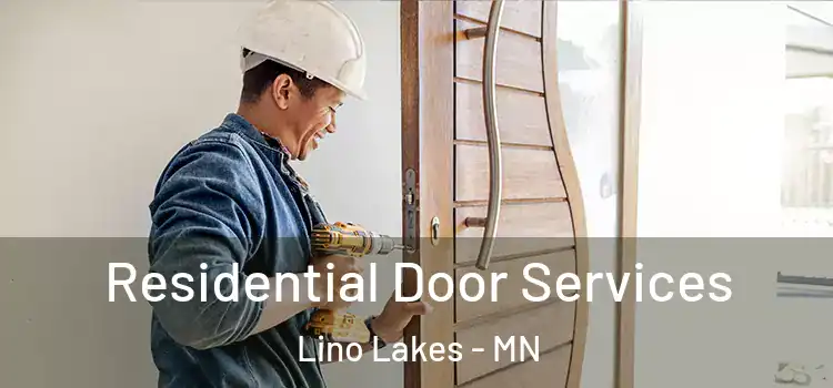Residential Door Services Lino Lakes - MN